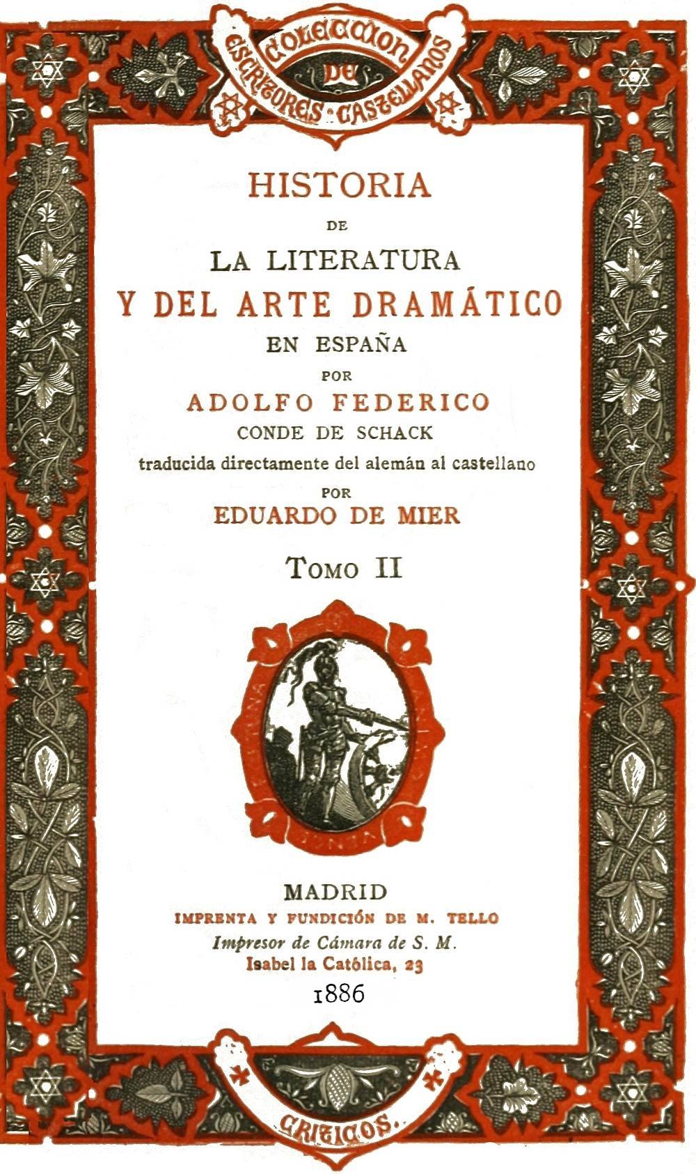The Project Gutenberg eBook of Historia de la literatura y del arte  dram�tico en Espa�a, tomo II, by Adolf Friedrich von Schack