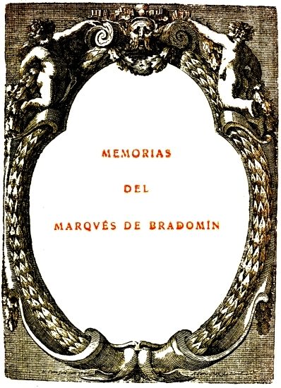 MEMORIAS
DEL
MARQVS DE BRADOMN