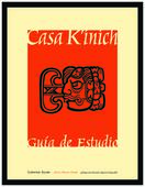Guía de Casa Kinich, Centro de Aprendizaje Maya