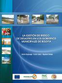 La gestión del riesgo de desastres en los gobiernos municipales de Bolivia