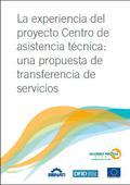 La Experiencia del Proyecto Centro de Asistencia Técnica: una propuesta de transferencia de servicios