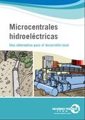 Microcentrales hidroeléctricas. Una alternativa para el desarrollo rural