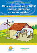 Micro aerogeneradores de 100w para uso doméstico en zonas rurales. Manual para usuarios