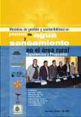 Modelos de gestión y sostenibilidad en proyectos de agua y saneamiento en el área rural: Experiencias y propuestas